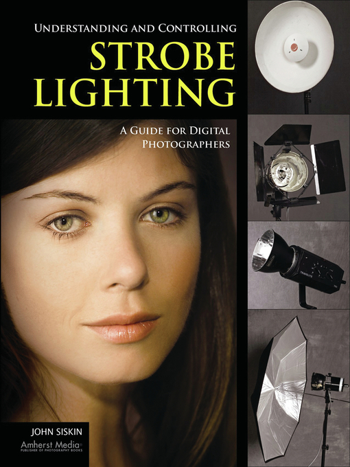 Title details for Understanding and Controlling Strobe Lighting by John Siskin - Available